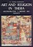 13. Dr. Nanno Marinatos: Art And Deligion In Thera. Athens, 1984